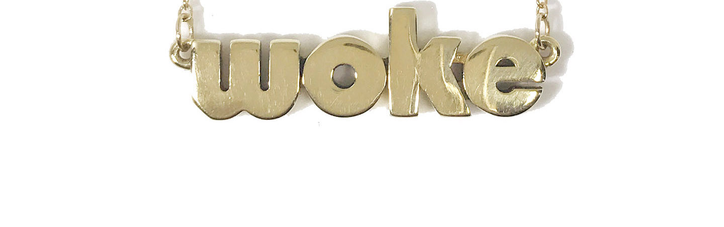 A ‘Woke’ Necklace for Your Woke Women